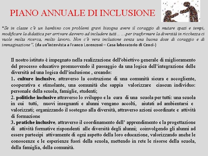 PIANO ANNUALE DI INCLUSIONE “Se in classe c’è un bambino con problemi gravi bisogna