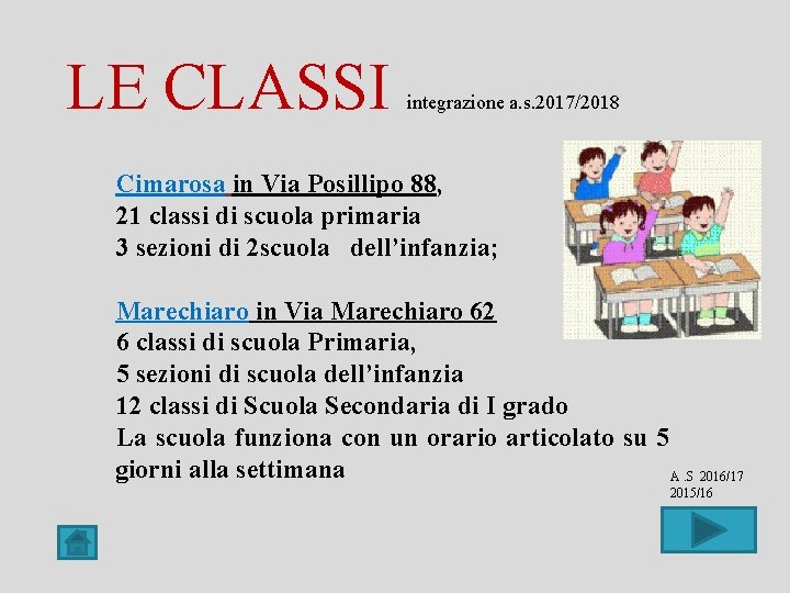 LE CLASSI integrazione a. s. 2017/2018 Cimarosa in Via Posillipo 88, 21 classi di