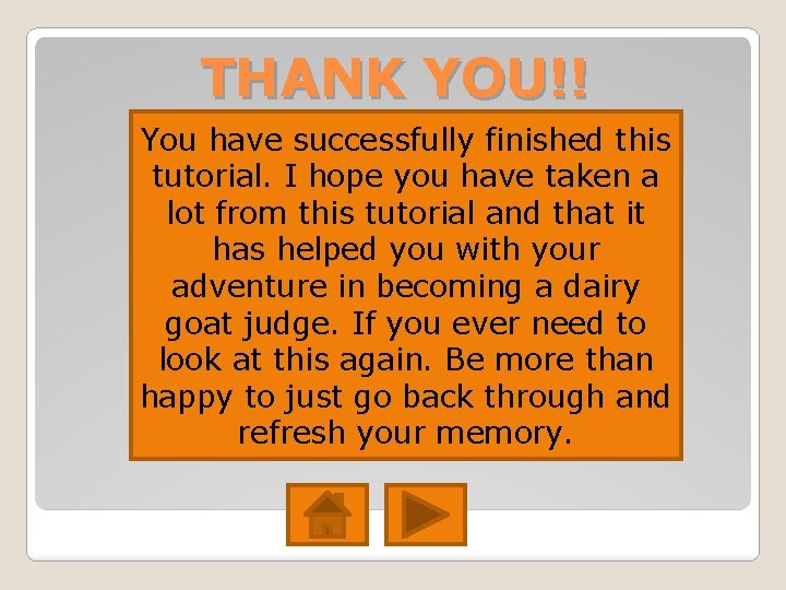 THANK YOU!! You have successfully finished this tutorial. I hope you have taken a THANK YOU!! You have successfully finished this tutorial. I hope you have taken a