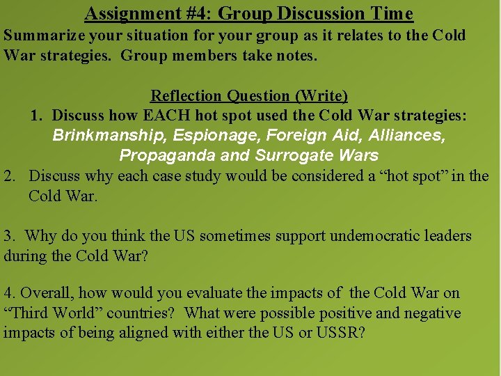 Assignment #4: Group Discussion Time Summarize your situation for your group as it relates
