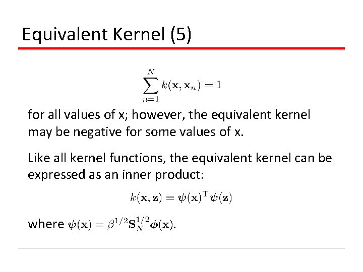 Equivalent Kernel (5) for all values of x; however, the equivalent kernel may be