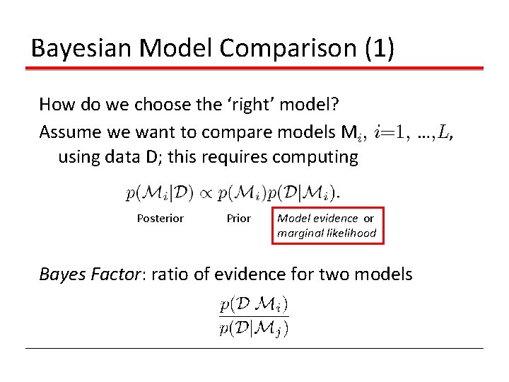 Bayesian Model Comparison (1) How do we choose the ‘right’ model? Assume we want