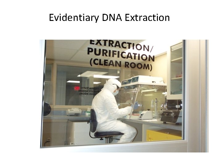 Evidentiary DNA Extraction 