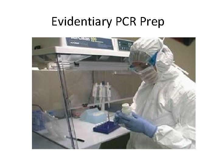 Evidentiary PCR Prep 