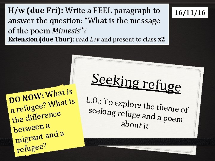 H/w (due Fri): Write a PEEL paragraph to answer the question: “What is the H/w (due Fri): Write a PEEL paragraph to answer the question: “What is the