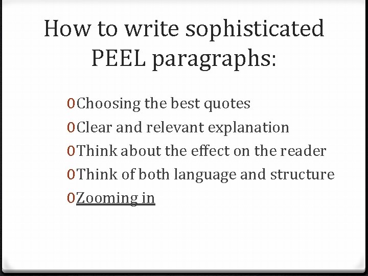 How to write sophisticated PEEL paragraphs: 0 Choosing the best quotes 0 Clear and How to write sophisticated PEEL paragraphs: 0 Choosing the best quotes 0 Clear and