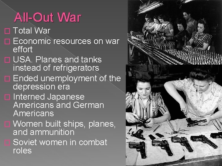 All-Out War Total War Economic resources on war effort � USA. Planes and tanks