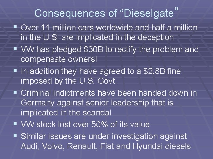 Consequences of “Dieselgate” § Over 11 million cars worldwide and half a million §