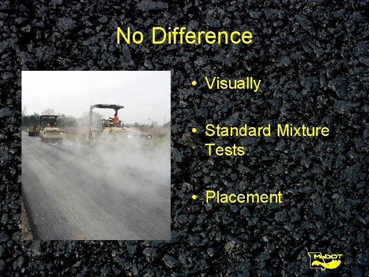 No Difference • Visually • Standard Mixture Tests • Placement 