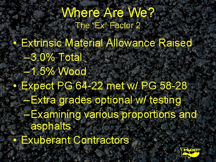 Where Are We? The “Ex” Factor 2 • Extrinsic Material Allowance Raised – 3.