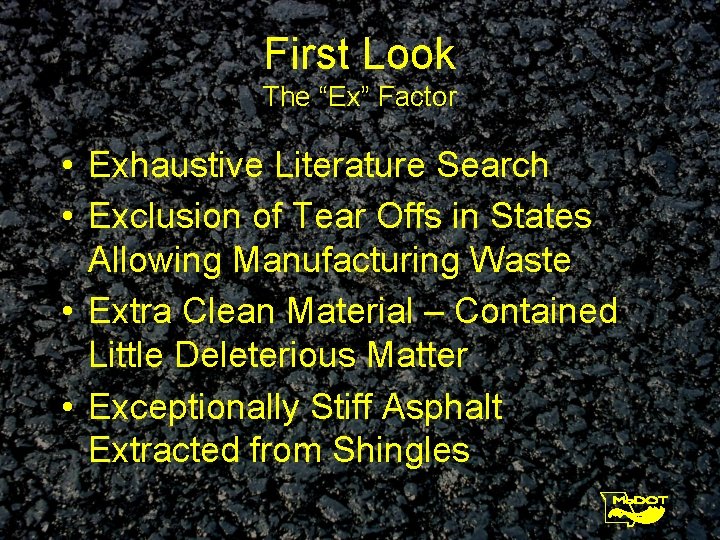 First Look The “Ex” Factor • Exhaustive Literature Search • Exclusion of Tear Offs