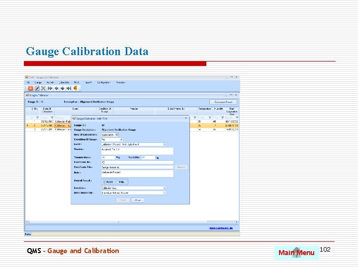 Gauge Calibration Data QMS – Gauge and Calibration Main Menu 102 
