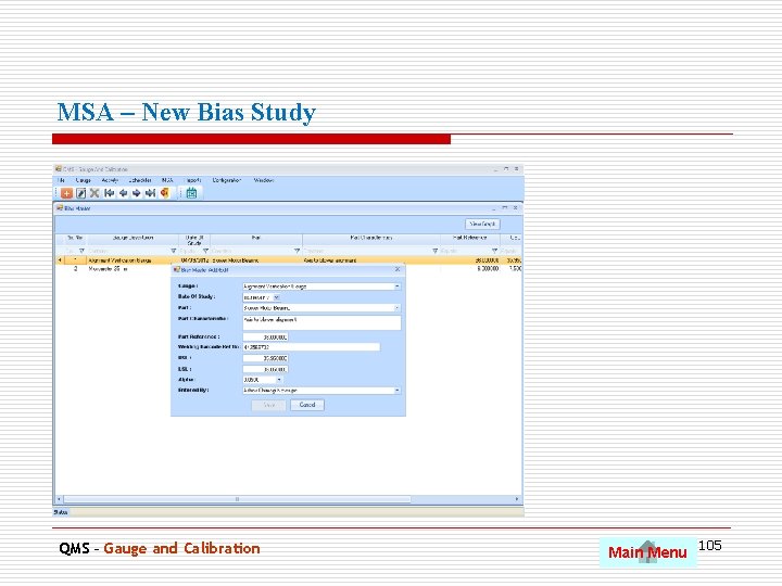 MSA – New Bias Study QMS – Gauge and Calibration Main Menu 105 