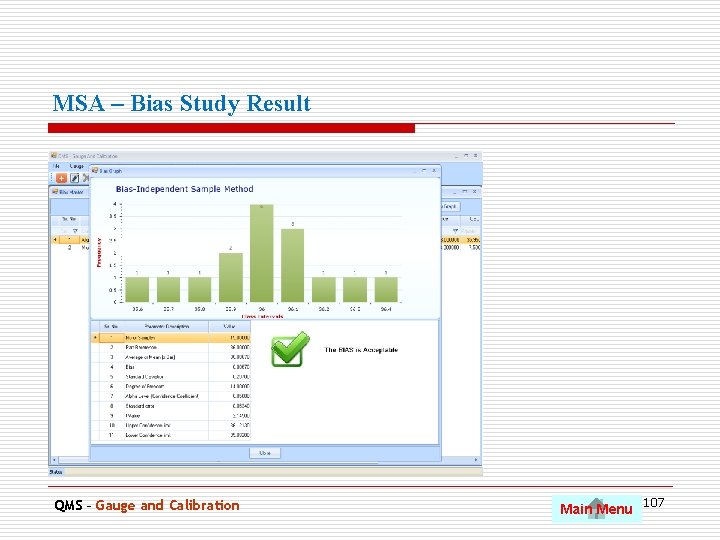 MSA – Bias Study Result QMS – Gauge and Calibration Main Menu 107 