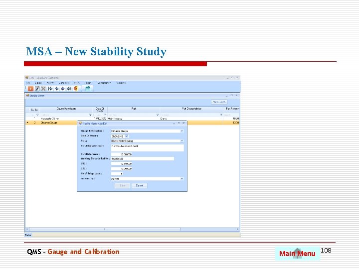 MSA – New Stability Study QMS – Gauge and Calibration Main Menu 108 