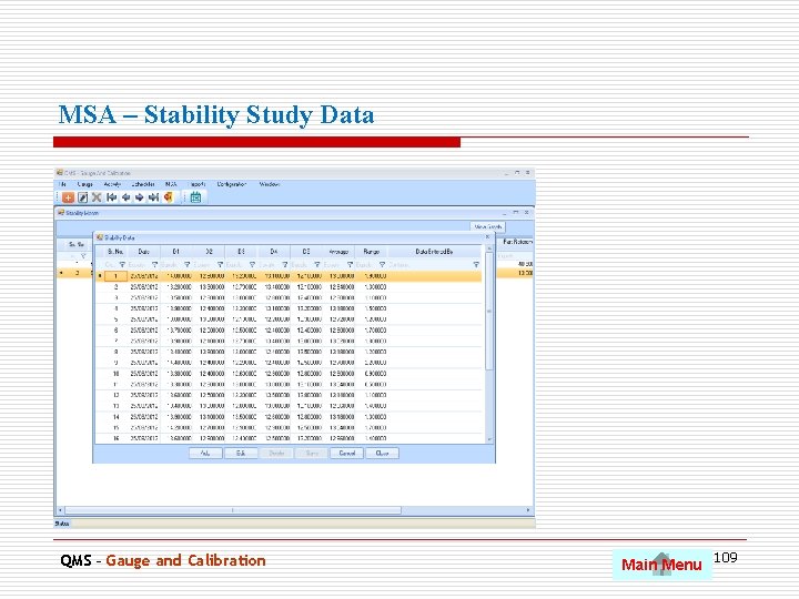 MSA – Stability Study Data QMS – Gauge and Calibration Main Menu 109 