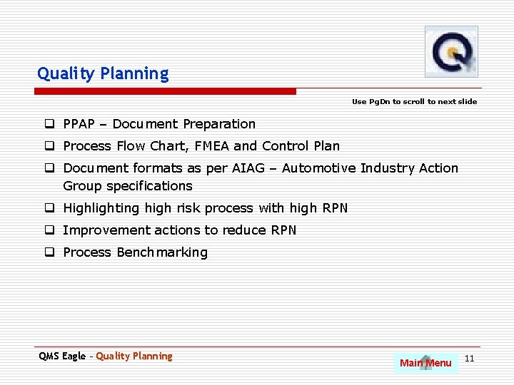 Quality Planning Use Pg. Dn to scroll to next slide q PPAP – Document