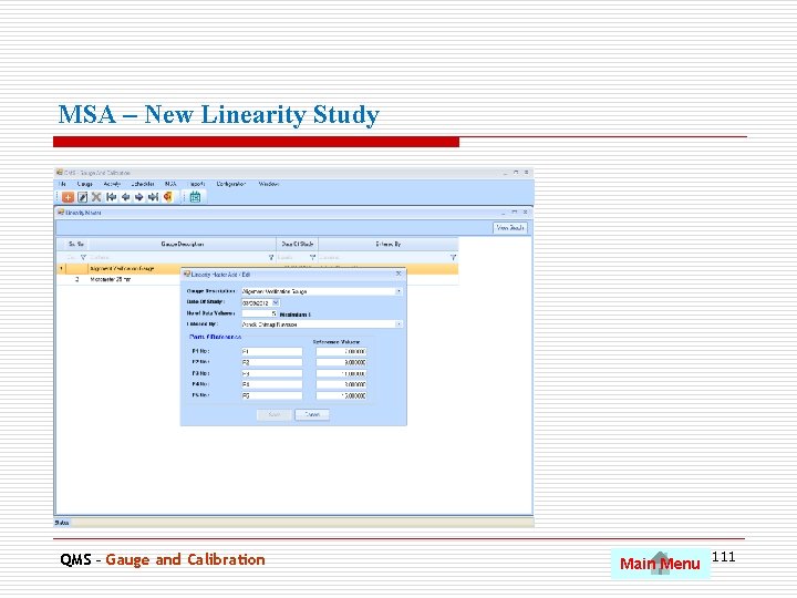 MSA – New Linearity Study QMS – Gauge and Calibration Main Menu 111 