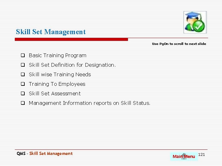 Skill Set Management Use Pg. Dn to scroll to next slide q Basic Training