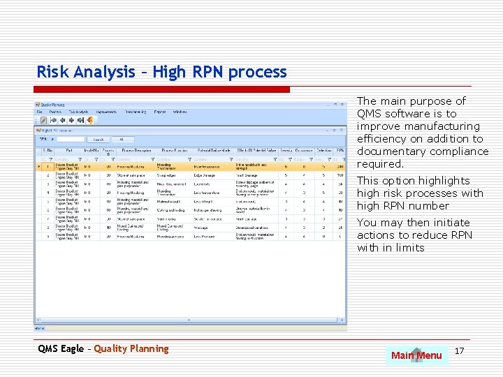 Risk Analysis – High RPN process The main purpose of QMS software is to