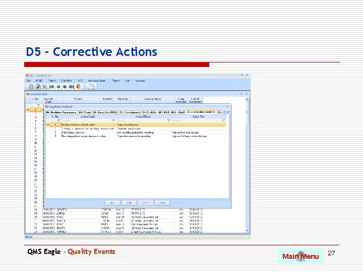 D 5 - Corrective Actions QMS Eagle – Quality Events Main Menu 27 