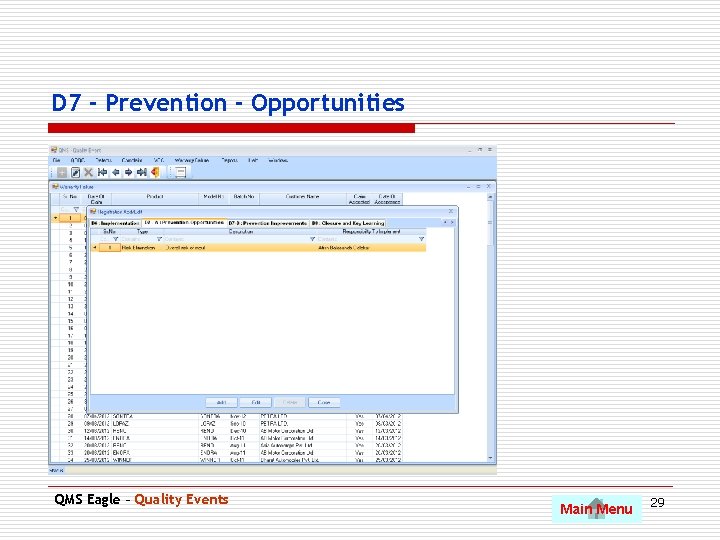 D 7 - Prevention - Opportunities QMS Eagle – Quality Events Main Menu 29