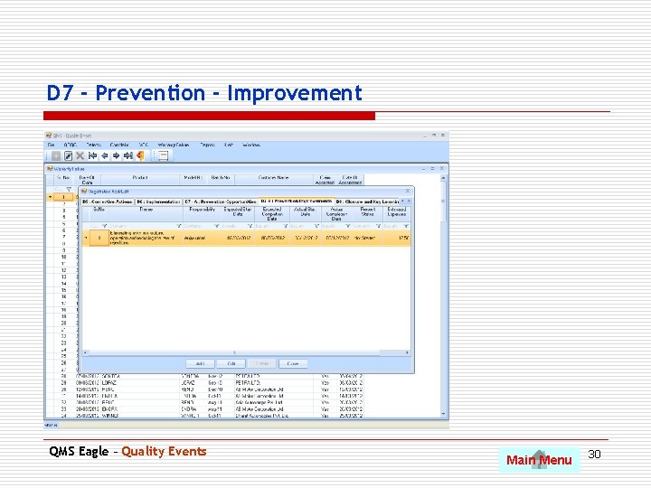 D 7 - Prevention - Improvement QMS Eagle – Quality Events Main Menu 30