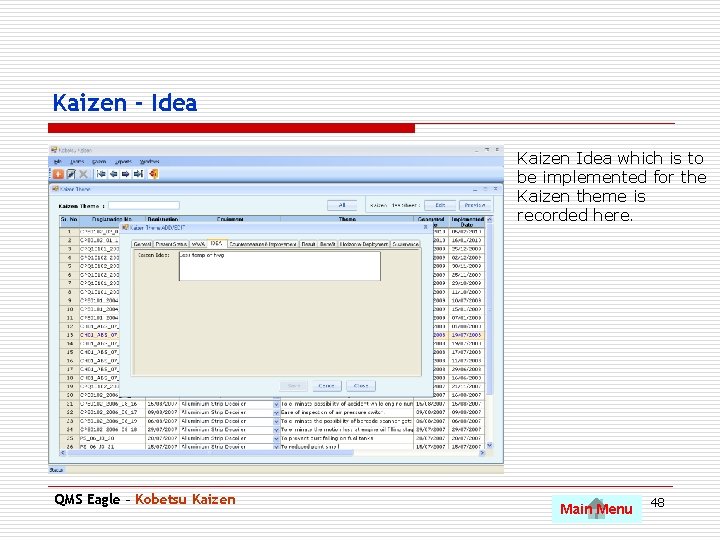 Kaizen - Idea Kaizen Idea which is to be implemented for the Kaizen theme