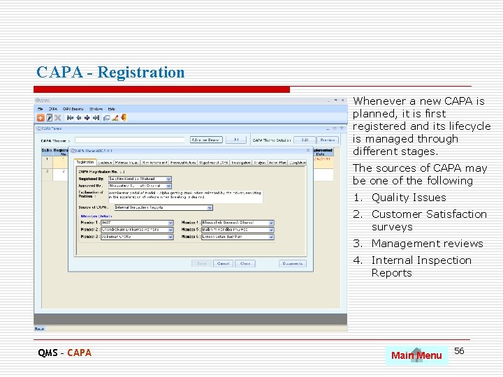 CAPA - Registration Whenever a new CAPA is planned, it is first registered and