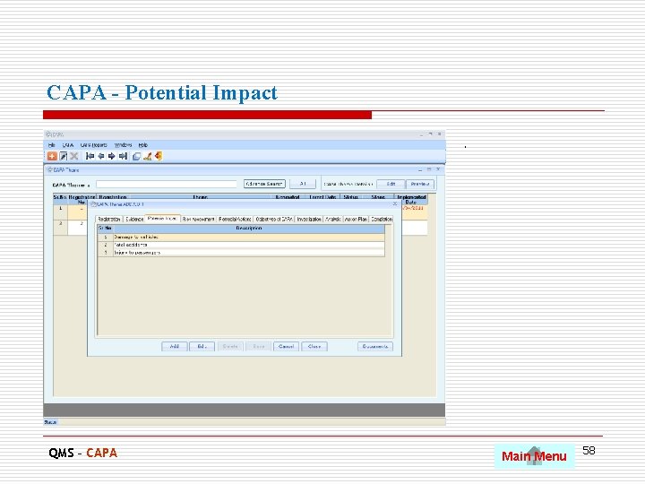 CAPA - Potential Impact. QMS – CAPA Main Menu 58 