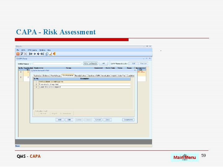 CAPA - Risk Assessment. QMS – CAPA Main Menu 59 