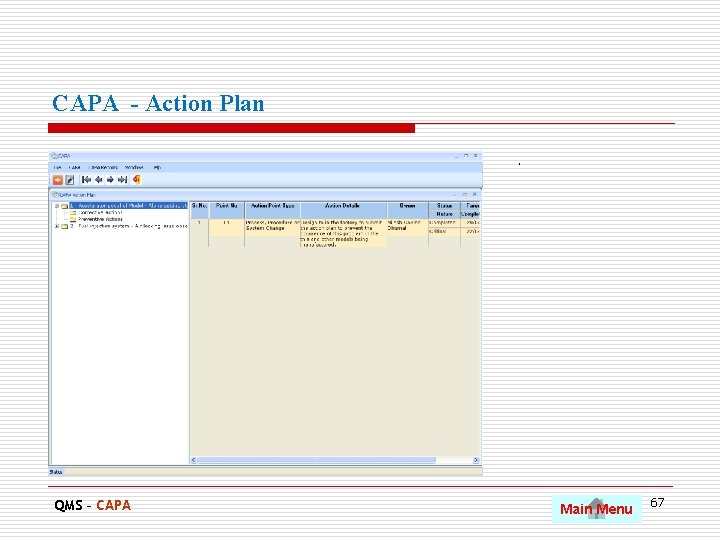 CAPA - Action Plan. QMS – CAPA Main Menu 67 