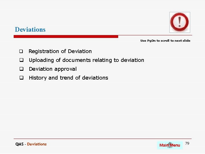 Deviations Use Pg. Dn to scroll to next slide q Registration of Deviation q