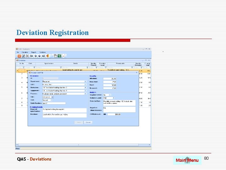 Deviation Registration. QMS – Deviations Main Menu 80 