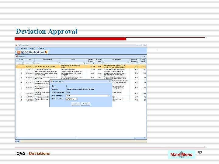 Deviation Approval. QMS – Deviations Main Menu 82 