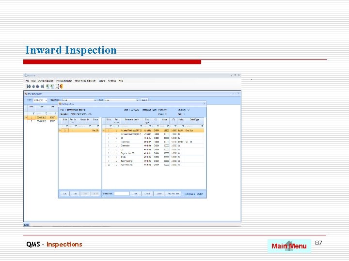 Inward Inspection. QMS – Inspections Main Menu 87 