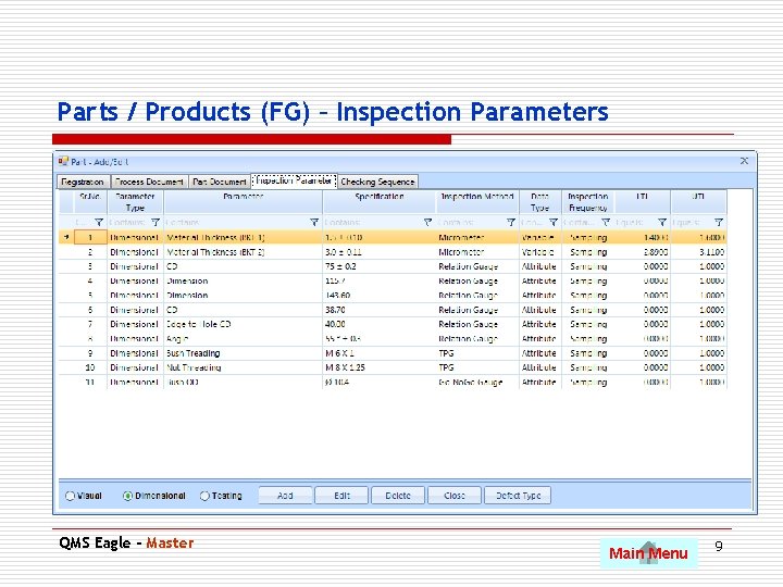 Parts / Products (FG) – Inspection Parameters. QMS Eagle - Master Main Menu 9