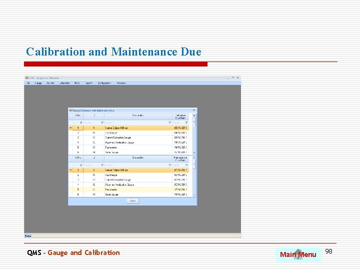 Calibration and Maintenance Due QMS – Gauge and Calibration Main Menu 98 