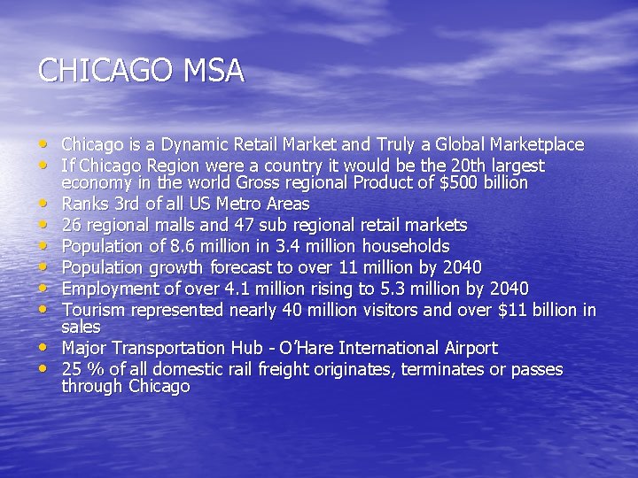 CHICAGO MSA • Chicago is a Dynamic Retail Market and Truly a Global Marketplace