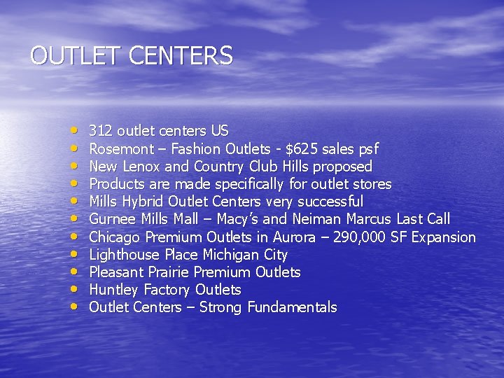 OUTLET CENTERS • • • 312 outlet centers US Rosemont – Fashion Outlets -