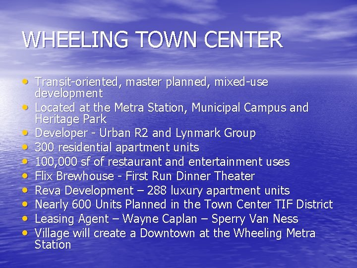 WHEELING TOWN CENTER • Transit-oriented, master planned, mixed-use • • • development Located at