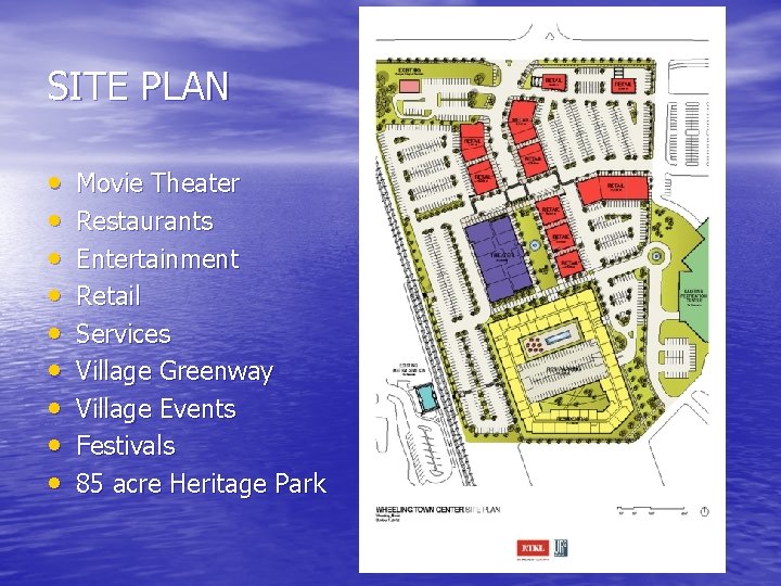 SITE PLAN • • • Movie Theater Restaurants Entertainment Retail Services Village Greenway Village