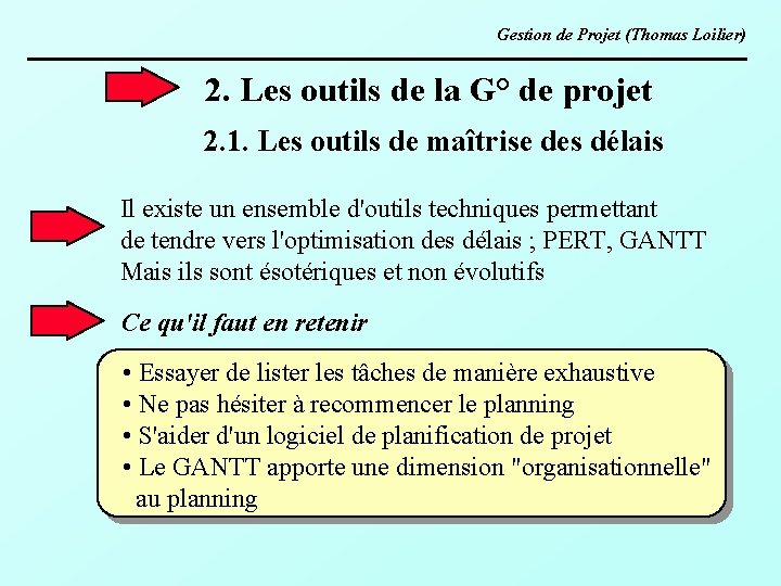 Gestion de Projet (Thomas Loilier) 2. Les outils de la G° de projet 2.