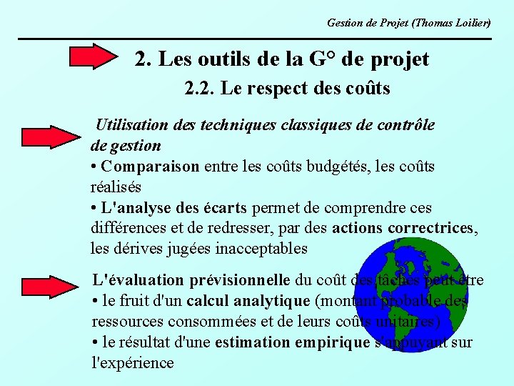 Gestion de Projet (Thomas Loilier) 2. Les outils de la G° de projet 2.