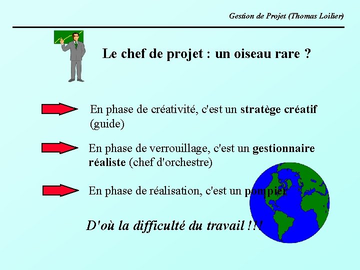 Gestion de Projet (Thomas Loilier) Le chef de projet : un oiseau rare ?