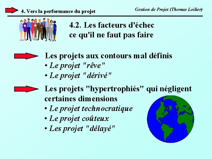 4. Vers la performance du projet Gestion de Projet (Thomas Loilier) 4. 2. Les