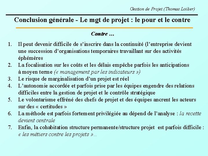 Gestion de Projet (Thomas Loilier) Conclusion générale - Le mgt de projet : le