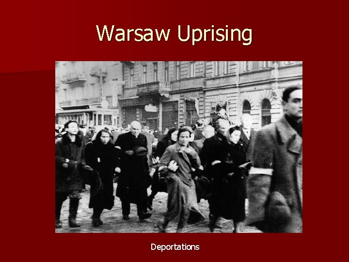 Warsaw Uprising Deportations 