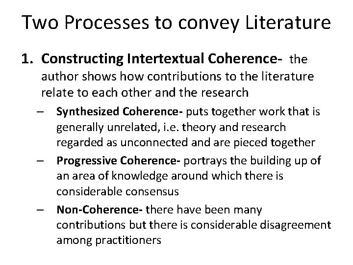 Two Processes to convey Literature 1. Constructing Intertextual Coherence- the author shows how contributions