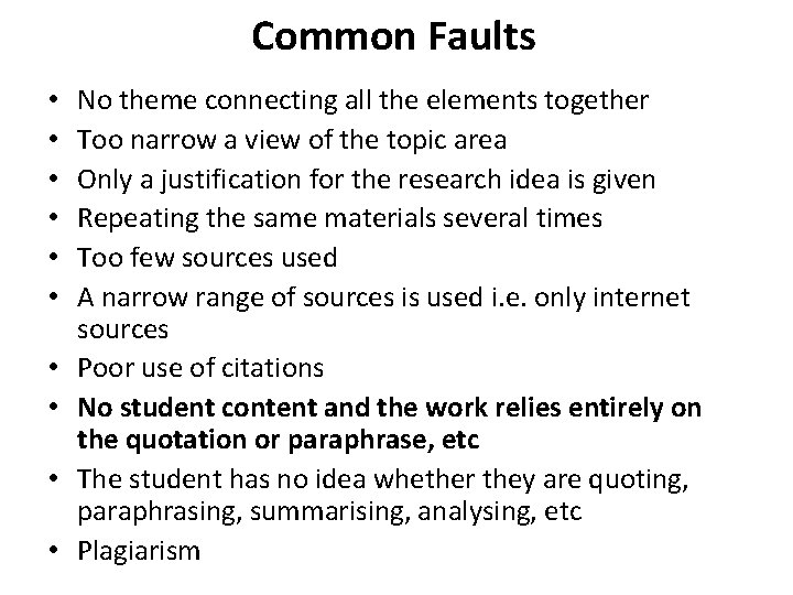 Common Faults • • • No theme connecting all the elements together Too narrow